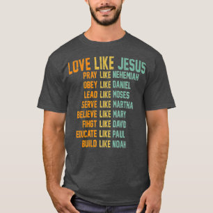Camiseta Amor Como Jesús Rezar Como Nehemiah Obey Como Dani