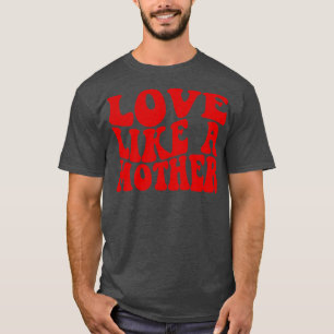 Camiseta Amor Como Madre