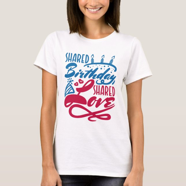 Camiseta Amor compartido de cumpleaños (Anverso)