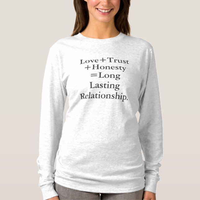 Camiseta Amor+Confianza+Honestidad=Larga relación duradera. (Anverso)