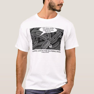 Camiseta Amor conyugal en el mundo bacteriano