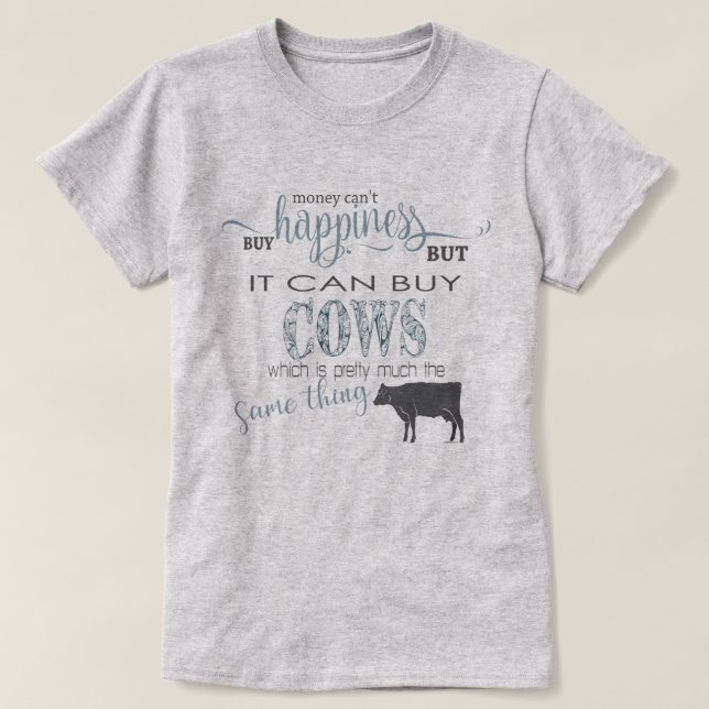 Camiseta AMOR DE LA VACA | Dinero no puede comprar felicida (Diseño del anverso)