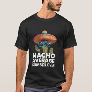 Camiseta Amor divertido por el gumbo sureño cajún no promed