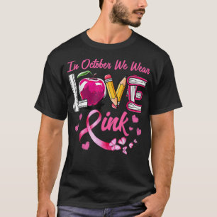 Camiseta Amor En Octubre Usamos Cáncer De Mama De Maestra R