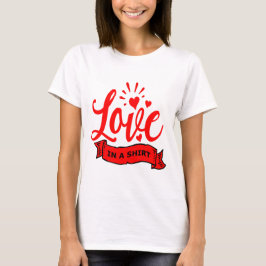 Camiseta Amor en una camiseta, corazones de San Valentín y 