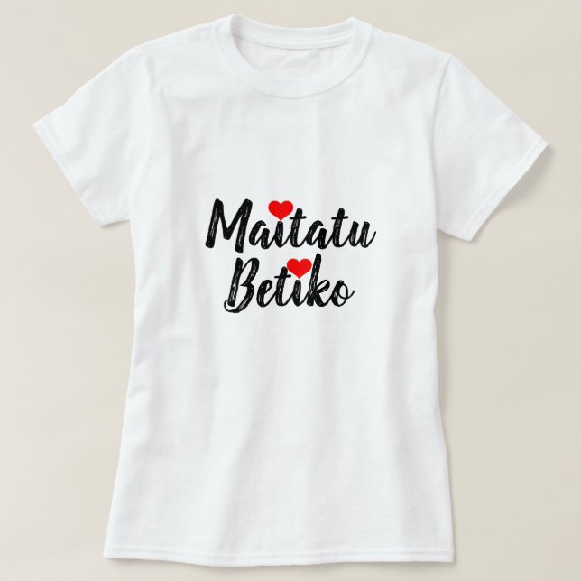 Camiseta amor eternamente en vasco, maitatu betiko (Diseño del anverso)