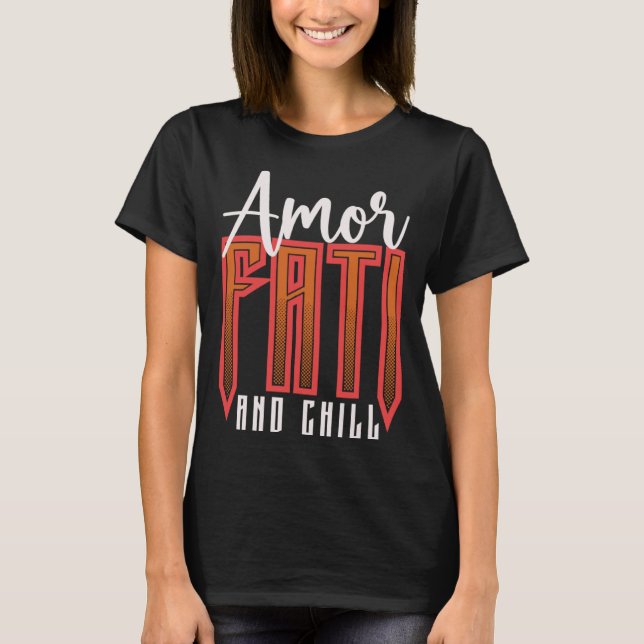 Camiseta Amor Fati Y Chill Latin Phrase Philosopha Langua (Anverso)