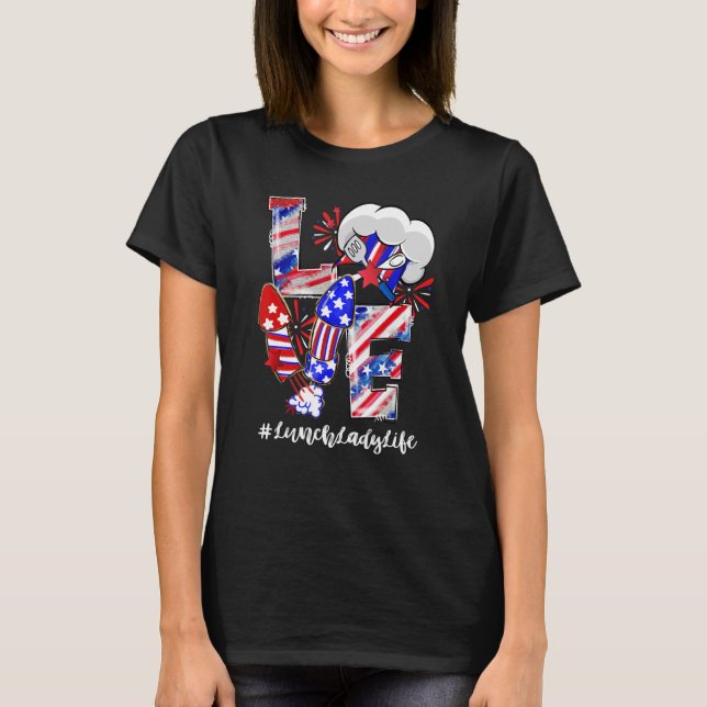 Camiseta Amor Fuegos Artificiales Lunch Lady Life 4 De Juli (Anverso)