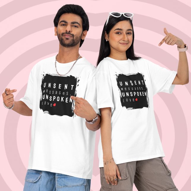 Camiseta Amor incondicional (A T-shirt for what was never said, but always felt)