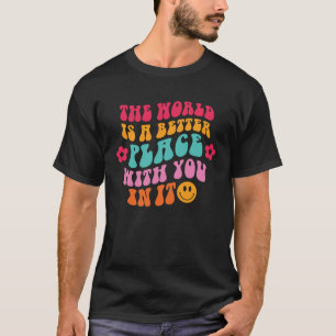 Camiseta Amor inspirador El Mundo Es Mejor Lugar Con