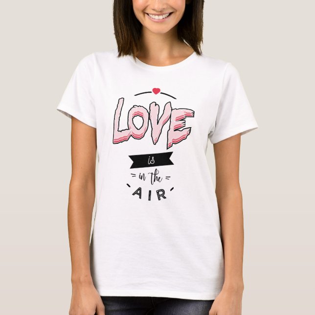 Camiseta amor is en the aire (Anverso)