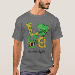 Camiseta AMOR Lunch Lady Life Gracioso Regalos de San Patri