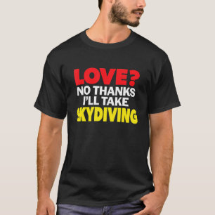 Camiseta Amor No Gracias Me Tomaré Paracaidismo Soltera Div