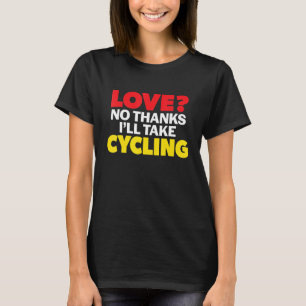 Camiseta Amor No Gracias Tomaré Ciclismo Soltero Divorciado
