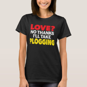 Camiseta Amor No Gracias Tomaré Plogging Single Divorced