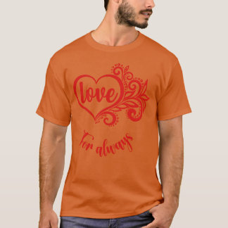 Camiseta Amor para regalo Siempre
