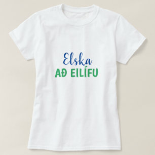 Camiseta amor para siempre (elska aadveilífu) en islandés