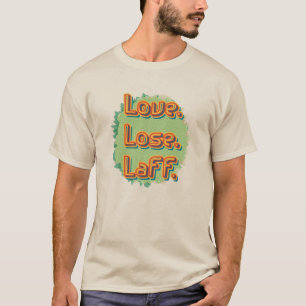 Camiseta Amor. Perder. Laff. Gfx-03