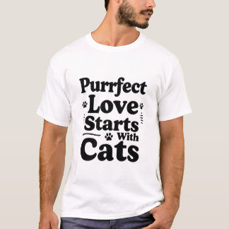 Camiseta Amor Perfecto Comienza Con Gatos | Amante de Gatos