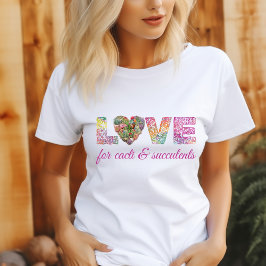 Camiseta Amor Por El Cacti Y Los Sucultores