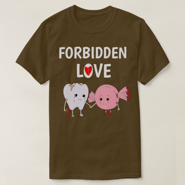 Camiseta Amor prohibido Funny th y Candy Dentist (Diseño del anverso)