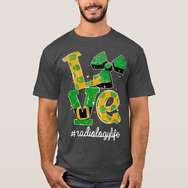 Camiseta AMOR Radiología Vida Radiación Graciosa St Patrick (Anverso)