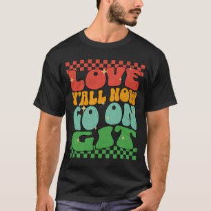Camiseta ¡Amor Retro Ahora Vamos, Git! Último día escolar