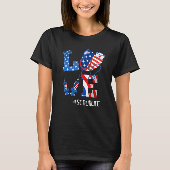 Camiseta Amor Scrub Life Enfermera Bandera Americana Patrió (Anverso)