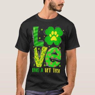 Camiseta Amor Ser Un Técnico Veterinario Veterinaria Trébol