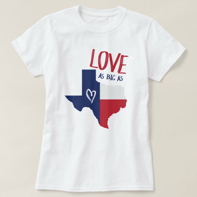 Camiseta Amor tan grande como Texas (Diseño del anverso)