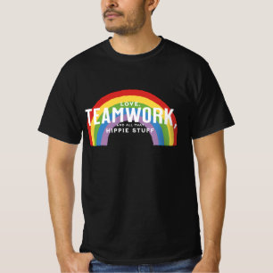 Camiseta Amor, trabajo en equipo y todas esas cosas hippies