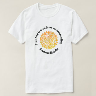 Camiseta "Amor verdadero...Cita de amor de Buda