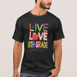 Camiseta Amor Vivo Estudiante De Octavo Grado De Regreso A 
