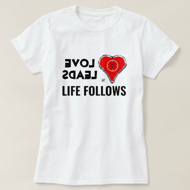 Camiseta Amor y vida: el amor lleva, la vida sigue (Diseño del anverso)