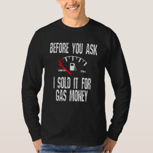 Camiseta Amputación de precio del gas antes de preguntar Ch