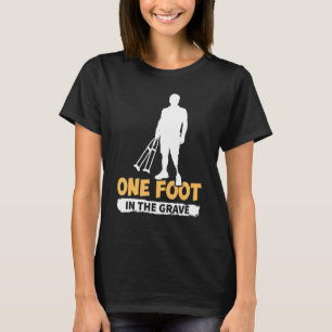 Camiseta Amputación de un pie en la tumba