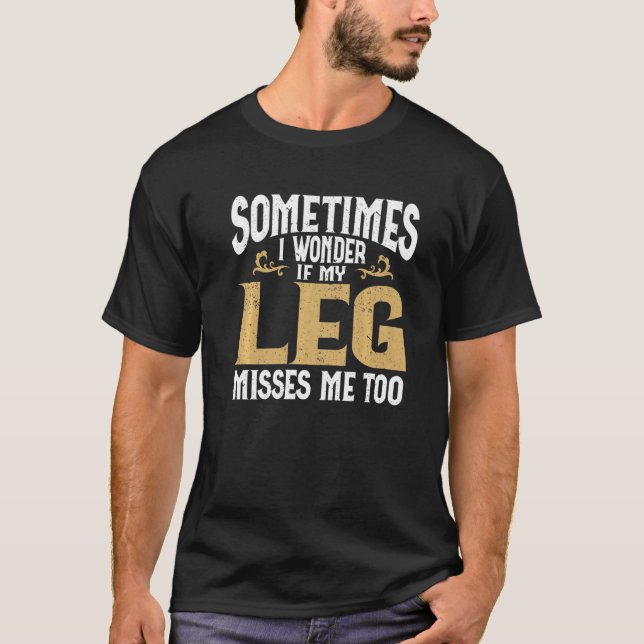 Camiseta Amputation Leg Amputee Humor Leg Amputee   (Anverso)