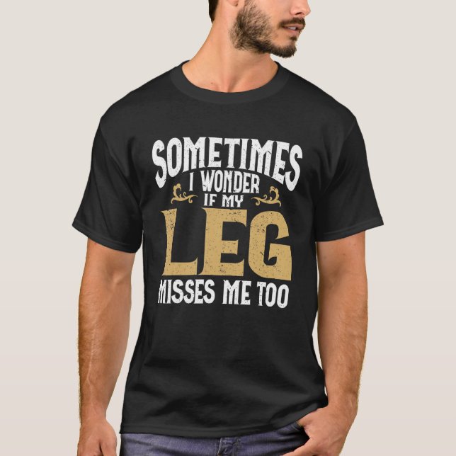 Camiseta Amputation Leg Amputee Humor Leg Amputee (Anverso)