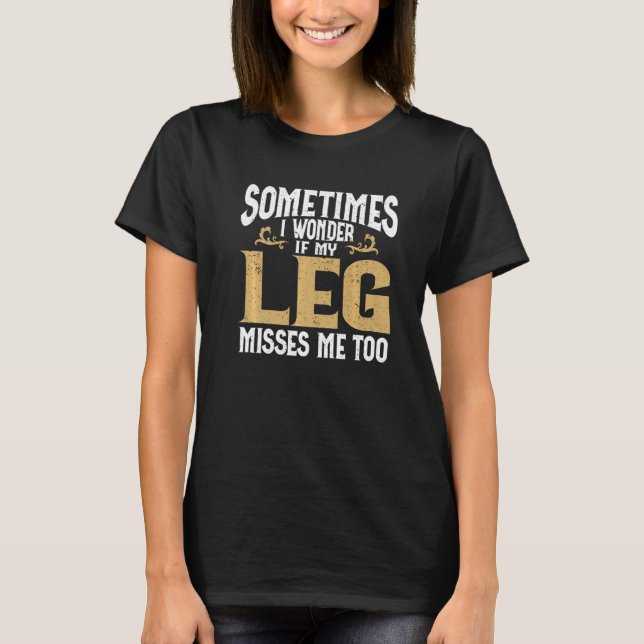 Camiseta Amputation Leg Amputee Humor Leg Amputee   (Anverso)