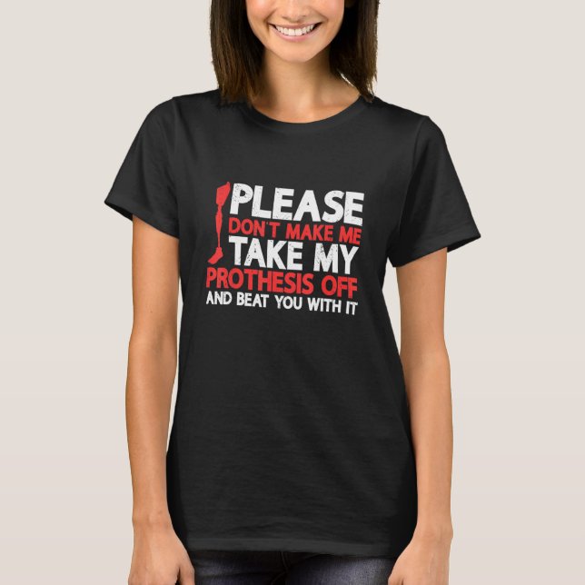 Camiseta Amputation Surgery Recovery Humor Handicap Leg Arm (Anverso)
