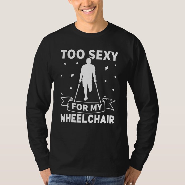 Camiseta Amputation Too Sexy For My Wheelchair (Anverso)