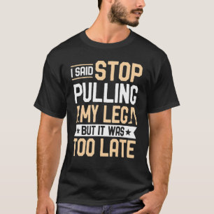 Camiseta Amputee Dije Que Dejara De Sacar Mi Amp Prostético