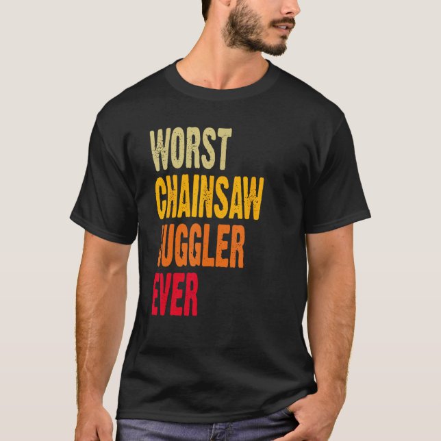 Camiseta Amputee Hand Arm Amputation Worst Chainsaw Juggler (Anverso)