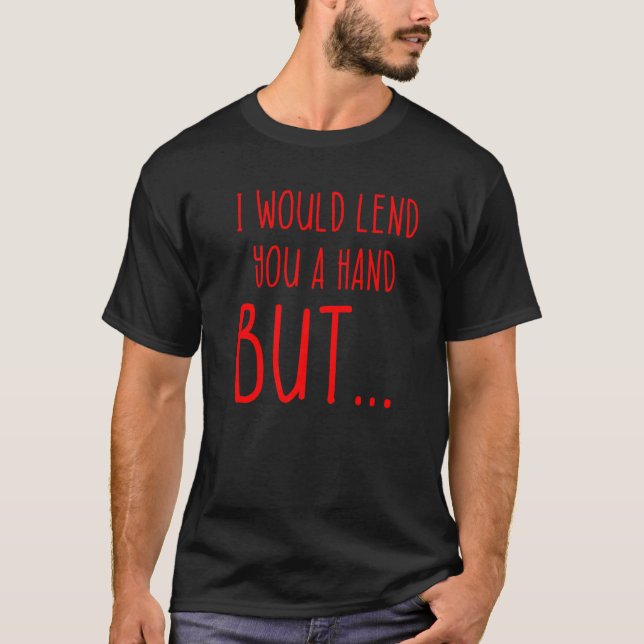 Camiseta Amputee Humor Lend Hand Leg Arm  Recovery  4 (Anverso)