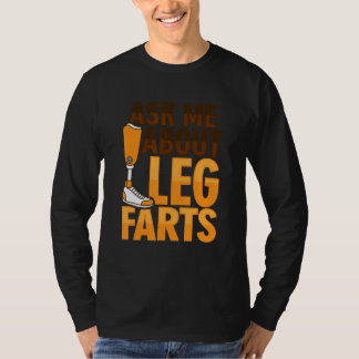 Camiseta Amputee Joke Leg Prosthetic for a Leg Amputee 7