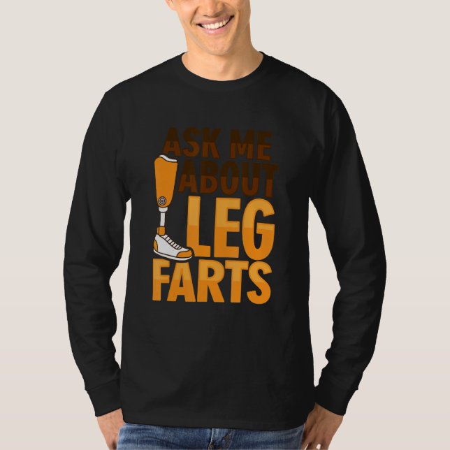 Camiseta Amputee Joke Leg Prosthetic for a Leg Amputee 7 (Anverso)
