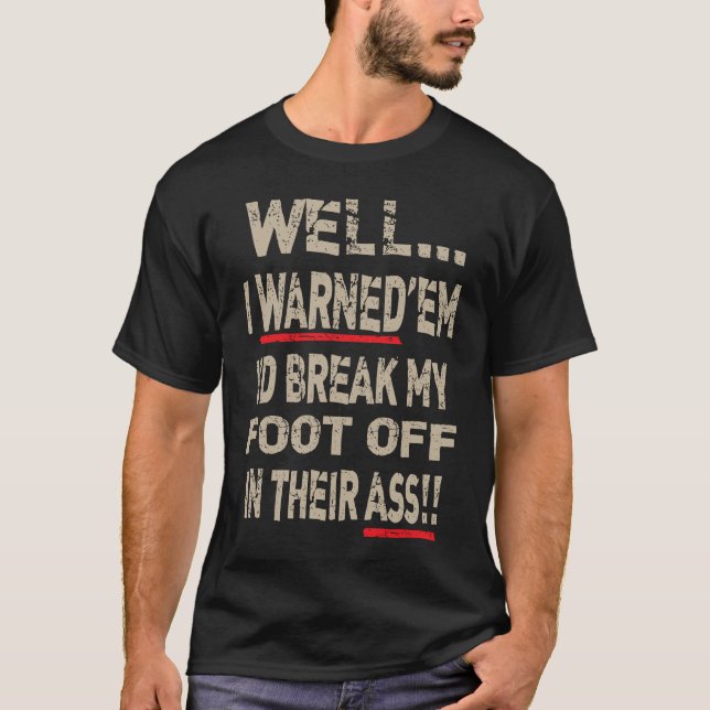 Camiseta Amputee Leg Foot Cool Sense Of Humor Warned'em Fun (Anverso)