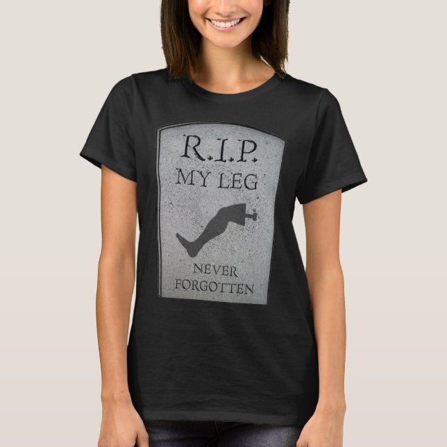 Camiseta Amputee RIP My Leg Amputation Joke Headstone Humor (Anverso)