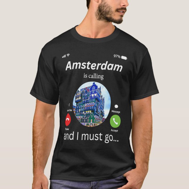 Camiseta Amsterdam Está Llamando Y Debo Ir A Amsterdam La N (Anverso)