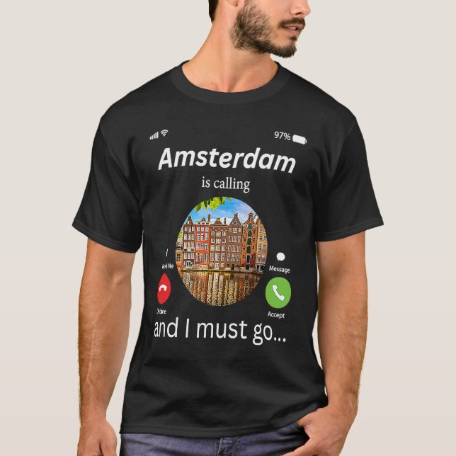Camiseta Amsterdam Está Llamando Y Debo Ir A Amsterdam La N (Anverso)